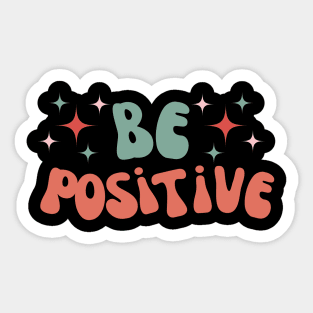 Be Positive - Retro Sticker